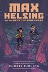 Max Helsing and the Beast of Bone Creek - Curtis Jobling - 9780698191914