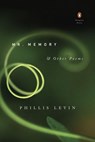 Mr. Memory & Other Poems - Phillis Levin - 9780698196964