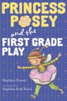 Princess Posey and the First Grade Play - Stephanie Greene - 9780698403949