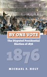 By One Vote - Michael F. Holt - 9780700617876