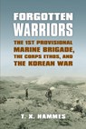 Forgotten Warriors - T. X. Hammes - 9780700618927