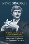 Newt Gingrich - Matthew N. Green ; Jeffrey Crouch - 9780700633265