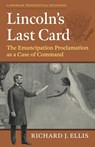 Lincoln's Last Card - Richard J. Ellis - 9780700638130