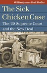 The "Sick Chicken" Case - Williamjames Hull Hoffer - 9780700638154