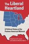 The Liberal Heartland - Jon K. Lauck ; Catherine McNicol Stock - 9780700638659