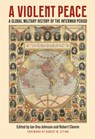 A Violent Peace - Ian Johnson ; Robert Clemm - 9780700638734