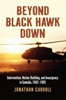 Beyond Black Hawk Down - Jonathan Carroll - 9780700638888