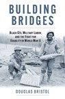 Building Bridges - Douglas Walter Bristol Jr. - 9780700639007
