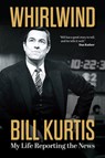 Whirlwind - Bill Kurtis - 9780700640041