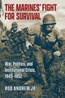 The Marines' Fight for Survival - Rod Andrew - 9780700640485