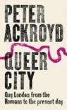 Queer City - Peter Ackroyd - 9780701188818