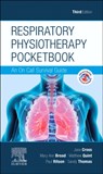 Respiratory Physiotherapy Pocketbook - Jane Cross ; Mary Ann (Clinical Specialist Physiotherapist Broad ; Matthew (Respiratory Clinical Specialist Quint ; Paul (Clinical Specialist Physiotherapist in Paediatric Intensive Care Ritson - 9780702055072