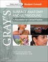 Gray's Surface Anatomy and Ultrasound - Claire Smith ; Andrew (Lecturer in Anatomy Dilley ; Barry (Dean Mitchell ; Richard L. (Director of Anatomy Drake - 9780702070181