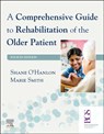 A COMPREHENSIVE GUIDE TO REHABILITATION - O'HANLON,  SHANE - 9780702080166