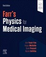 Farr's Physics for Medical Imaging - Alim Yucel-Finn ; Fergus Mckiddie ; Sarah Prescott ; Rachel Griffiths - 9780702083648