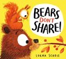 Bears Don't Share! - Lorna Scobie - 9780702303494