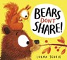 Bears Don't Share! - Lorna Scobie - 9780702303494
