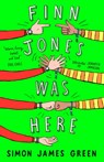 Finn Jones Was Here - Simon James Green - 9780702303647