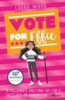 Vote For Effie - Laura Wood - 9780702305726