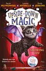 UPSIDE DOWN MAGIC 3: Showing Off (NE) - Sarah Mlynowski ; Lauren Myracle ; Emily Jenkins - 9780702306532