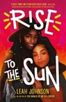 Rise to the Sun - Leah Johnson - 9780702309502