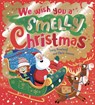 We Wish You a Smelly Christmas - Lucy Rowland - 9780702311901