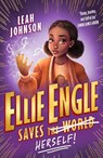 Ellie Engle Saves Herself - Leah Johnson - 9780702313462