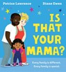 Is That Your Mama? (PB) - Patrice Lawrence - 9780702314971