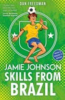 Skills from Brazil - Dan Freedman - 9780702315954