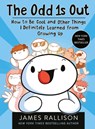 The Odd 1s Out: How to Be Cool and Other Things I Definitely Learned from Growing Up - James Rallison - 9780702328824
