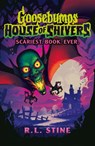 Goosebumps: House of Shivers: Scariest. Book. Ever. - R.L. Stine - 9780702330698