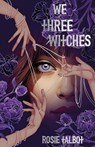 We Three Witches - Rosie Talbot - 9780702333415