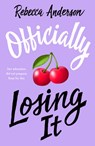 Officially Losing It - Rebecca Anderson - 9780702333569