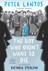 The Boy Who Didn't Want to Die: A Graphic Memoir - Peter Lantos - 9780702334467