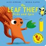 The Leaf Thief - Slide and Spin - Alice Hemming - 9780702339967