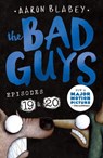 The Bad Guys: Episode 19 & 20 - Aaron Blabey - 9780702342172