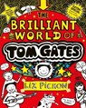 The Brilliant World of Tom Gates - Liz Pichon - 9780702348839