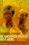 In Another Place Not Here - BRAND,  Dionne - 9780704345607