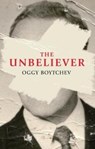 The Unbeliever - Oggy Boytchev - 9780704374508