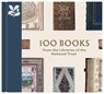 100 Books from the Libraries of the National Trust - Yvonne Lewis ; Tim Pye ; Nicola Thwaite - 9780707804644