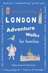 London Adventure Walks for Families - Becky Jones ; Clare Lewis - 9780711230675