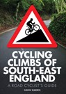 Cycling Climbs of South-East England - Simon Warren - 9780711237025