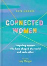 Connected Women - Kate Hodges - 9780711255876