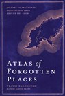 Atlas of Forgotten Places - Travis Elborough - 9780711263307