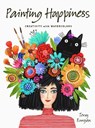 Painting Happiness - Terry Runyan - 9780711270565