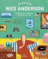 The Worlds of Wes Anderson - Adam Woodward - 9780711282162