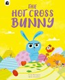 The Hot Cross Bunny - Carys Bexington - 9780711283015
