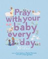 Pray With Your Baby Every Day - Claire Grace - 9780711291256