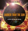 Darker than the Sun - Matthew Field ; Ajay Chowdhury - 9780711293267