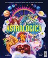 Astrologica: An Encyclopedia of Myths and Legends from the Planets, Stars and Skies - Suki Ferguson - 9780711293601